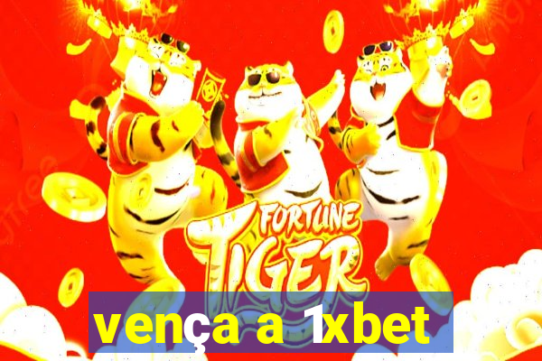 vença a 1xbet